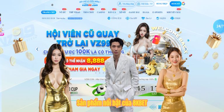 CEO TÙNG DƯƠNG Sản phẩm nổi bật của 8KBET
